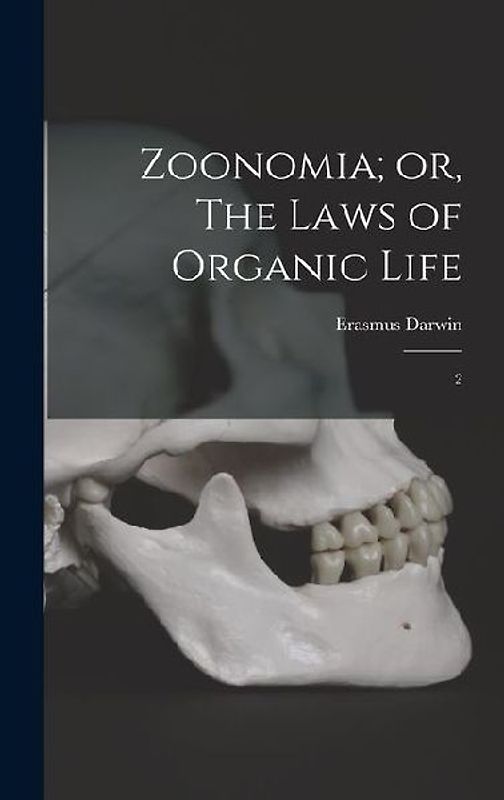 Zoonomia; or, The Laws of Organic Life: 2