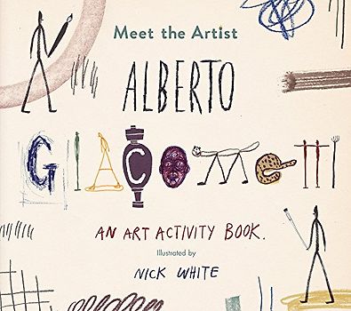 Meet the Artist : Alberto Giacometti: An Art Activity Book