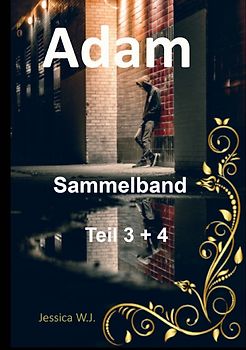 Adams Leben, wie es ist und nie sein sollte / Adam Sammelband 2