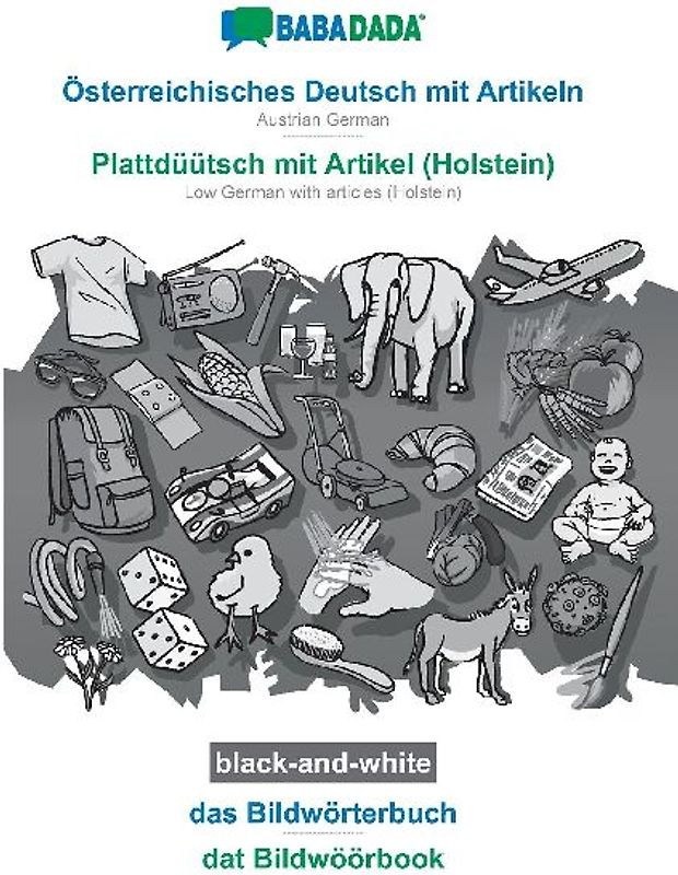 Österreichisches Deutsch mit Artikeln - Plattdüütsch mit Artikel (Holstein), das Bildwörterbuch, BW