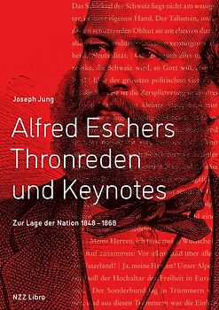 Alfred Eschers Thronreden