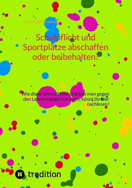 Schulpflicht und Sportplätze abschaffen oder beibehalten?