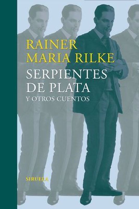 Serpientes de plata y otros cuentos : relatos tempranos del legado