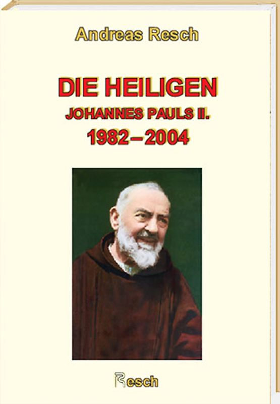 Die Heiligen Johannes Pauls II. 1982-2004