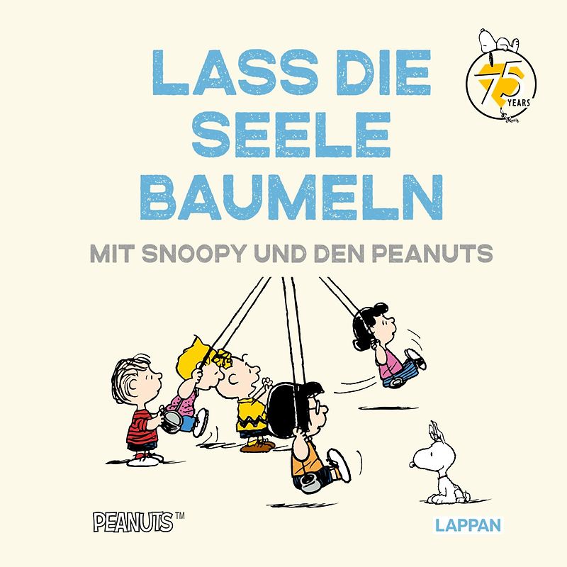 Peanuts Geschenkbuch: Lass die Seele baumeln mit Snoopy und den Peanuts