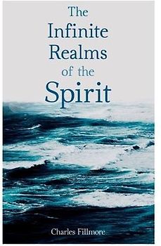 The Infinite Realms of the Spirit