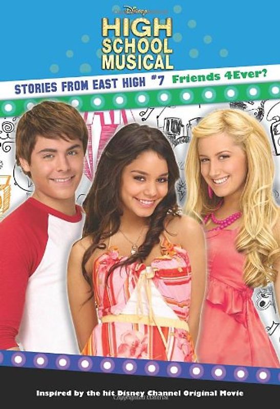 Disney High School Musical: Stories from East High #7: Friends 4Ever?