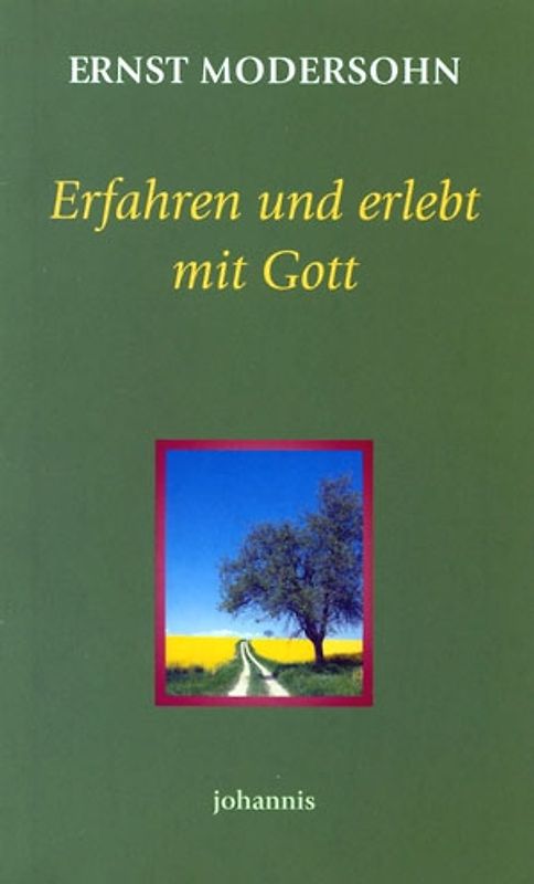 Erfahren und erlebt mit Gott