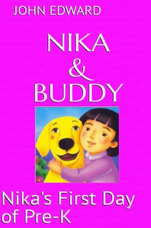 Nika & Buddy: Nika's First Day of Pre-K
