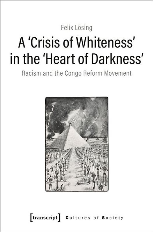 A ›Crisis of Whiteness‹ in the ›Heart of Darkness‹