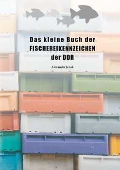 Das kleine Buch der Fischereikennzeichen der DDR