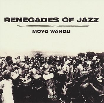 Renegades Of Jazz - Moyo wangu