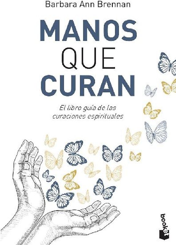 Manos que curan : el libro guía de las curaciones espirituales