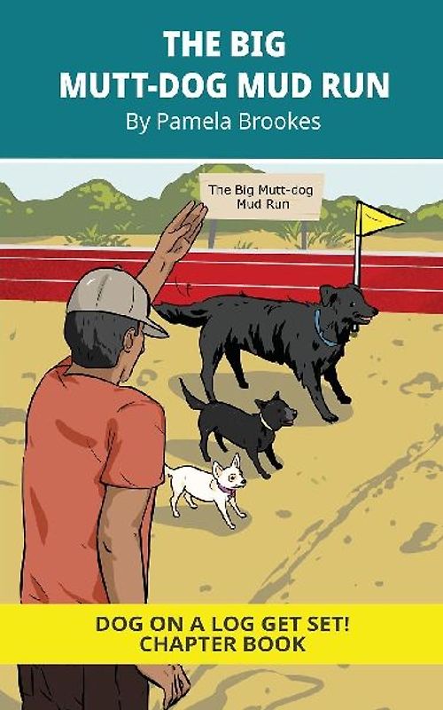 The Big Mutt-Dog Mud Run Chapter Book