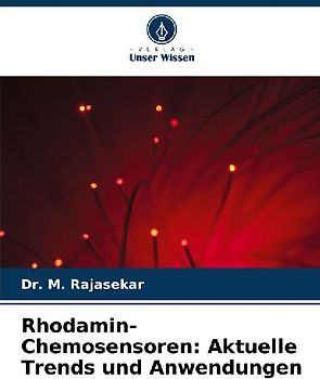 Rhodamin-Chemosensoren: Aktuelle Trends und Anwendungen