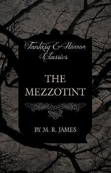 The Mezzotint (Fantasy and Horror Classics)