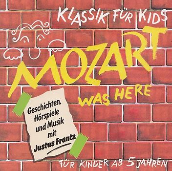 Justus Frantz - Klassik für Kids: Mozart Was Here