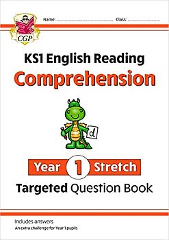 KS1 English Year 1 Stretch Reading Comprehension Targeted Question Book (with Answers) (CGP Year 1 English)