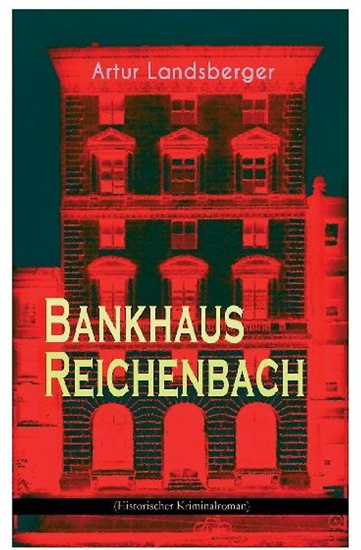 Bankhaus Reichenbach (Historischer Kriminalroman)