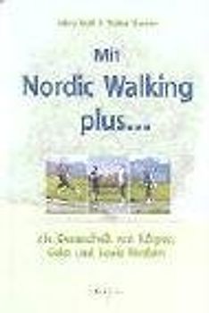 Mit Nordic Walking plus...