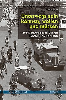 Mobilität im Alltag in der Schweiz seit dem 19. Jahrhundert