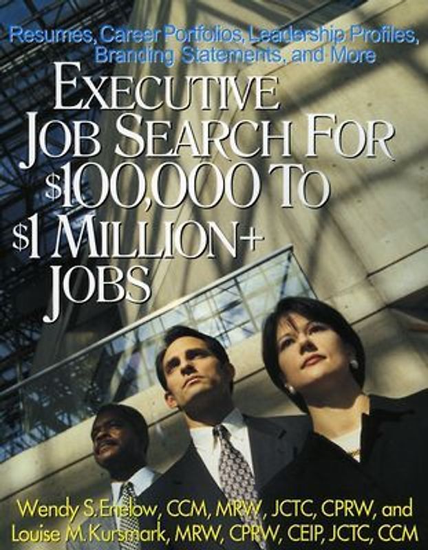 Executive Job Search for $100,000 to $1 Million+ Jobs