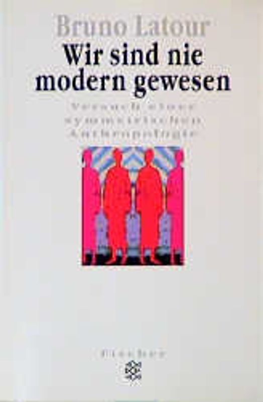 Wir sind nie modern gewesen