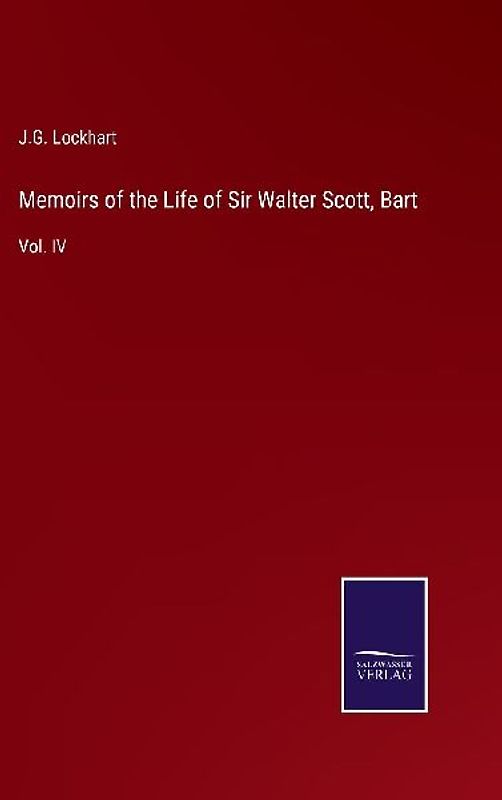 Memoirs of the Life of Sir Walter Scott, Bart