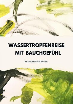 Wassertropfenreise mit Bauchgefühl