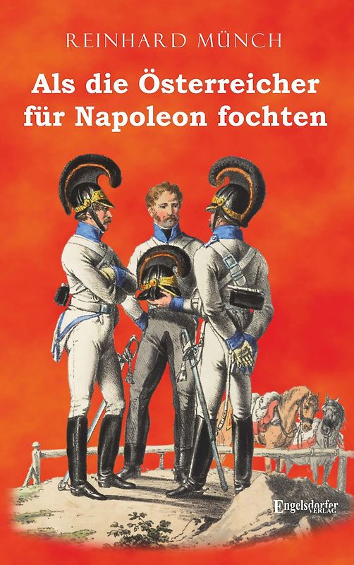 Als die Österreicher für Napoleon fochten