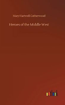 Heroes of the Middle West
