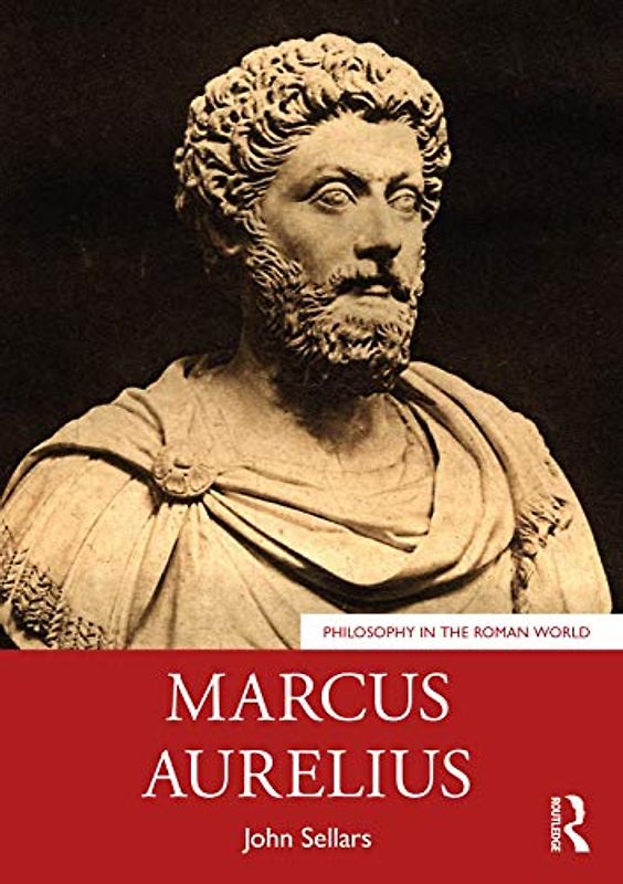 Marcus Aurelius (Philosophy in the Roman World)