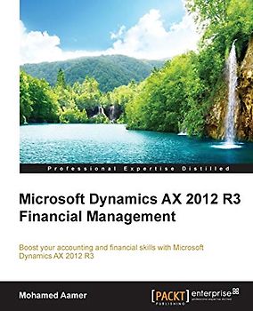 Microsoft Dynamics AX 2012 R3 Financial Management (English Edition)
