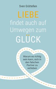 Liebe findet auch auf Umwegen zum Glück