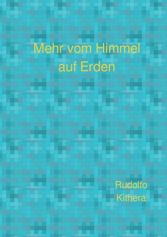 Mehr vom Himmel auf Erden