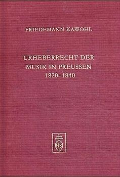 Urheberrecht der Musik in Preußen 1820-1840