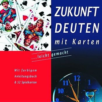 Zukunft deuten mit Karten... leicht gemacht. Mit farbigem Anleitungsbuch & 52 Spielkarten