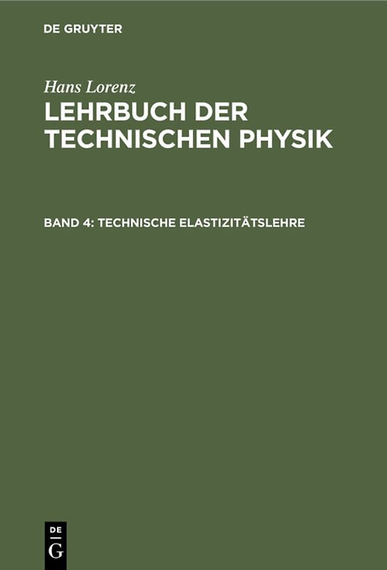 Hans Lorenz: Lehrbuch der Technischen Physik / Technische Elastizitätslehre