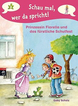 Schau mal, wer da spricht - Prinzessin Fiorella und das fürstliche Schulfest