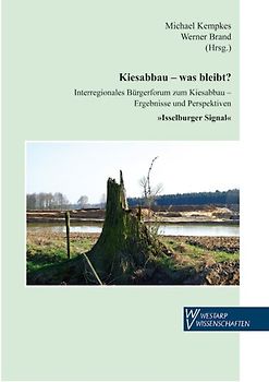 Kiesabbau - Was bleibt?