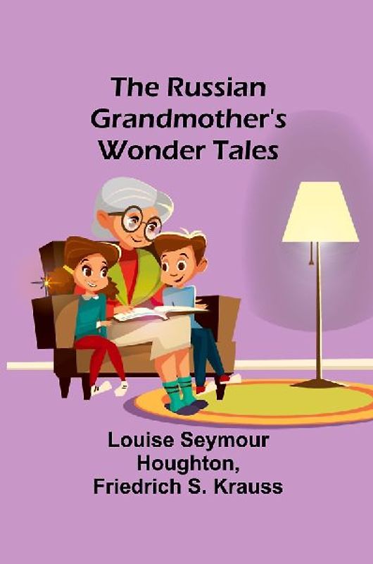 The Russian Grandmother's Wonder Tales