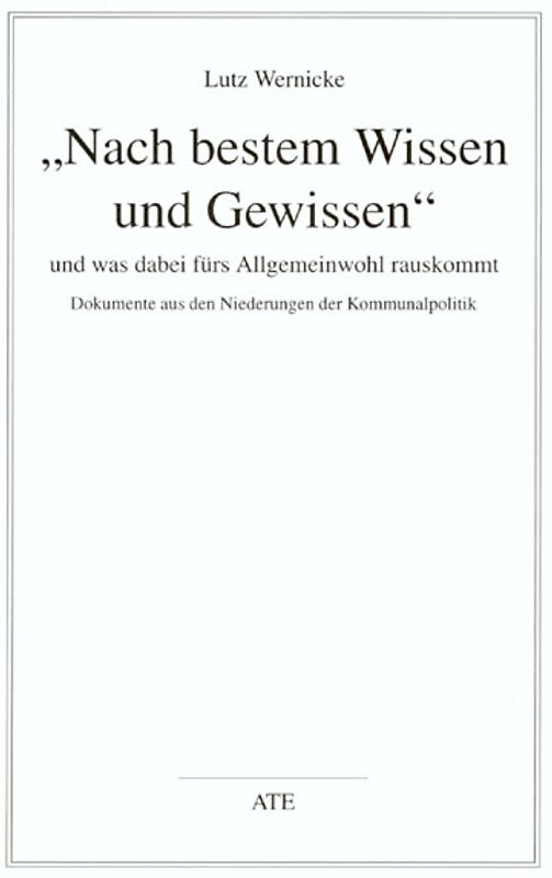 "Nach bestem Wissen und Gewissen"