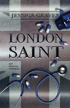 London Saint: Gay Medical Romance (Freie Neue Welt)