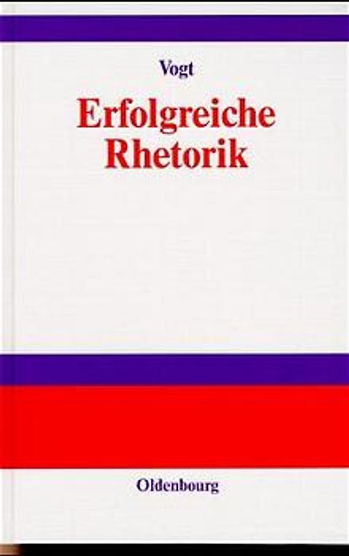 Erfolgreiche Rhetorik