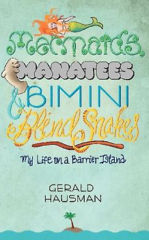 Mermaids, Manatees and Bimini Blind Snakes