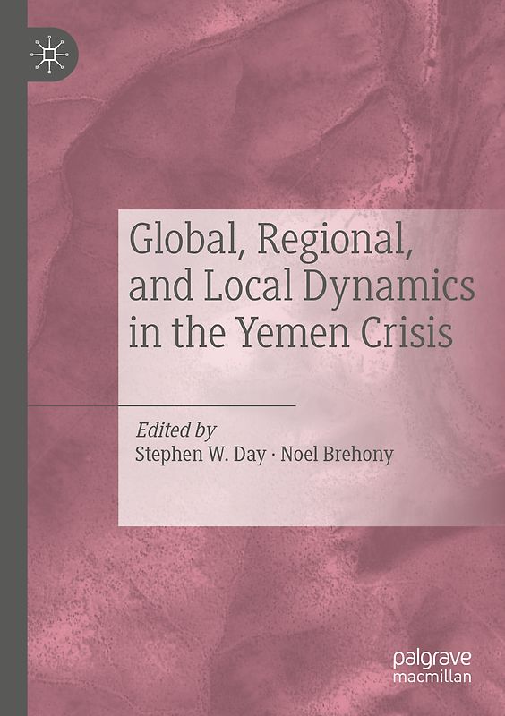 Global, Regional, and Local Dynamics in the Yemen Crisis