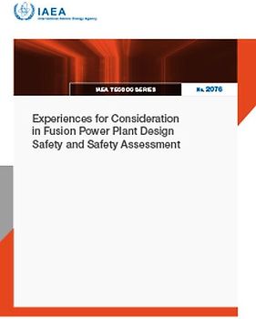 Experiences for Consideration in Fusion Power Plant Design Safety and Safety Assessment