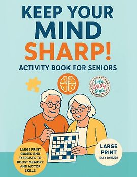 Keep Your Mind Sharp! Activity Book for Seniors