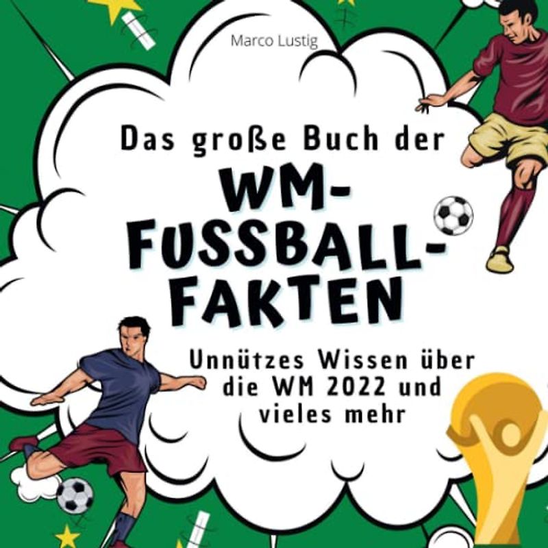 Das große Buch der WM-Fußball-Fakten