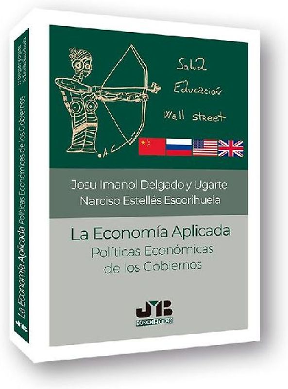 La economía aplicada : políticas económicas de los gobiernos